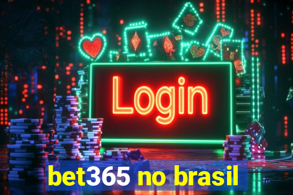 bet365 no brasil